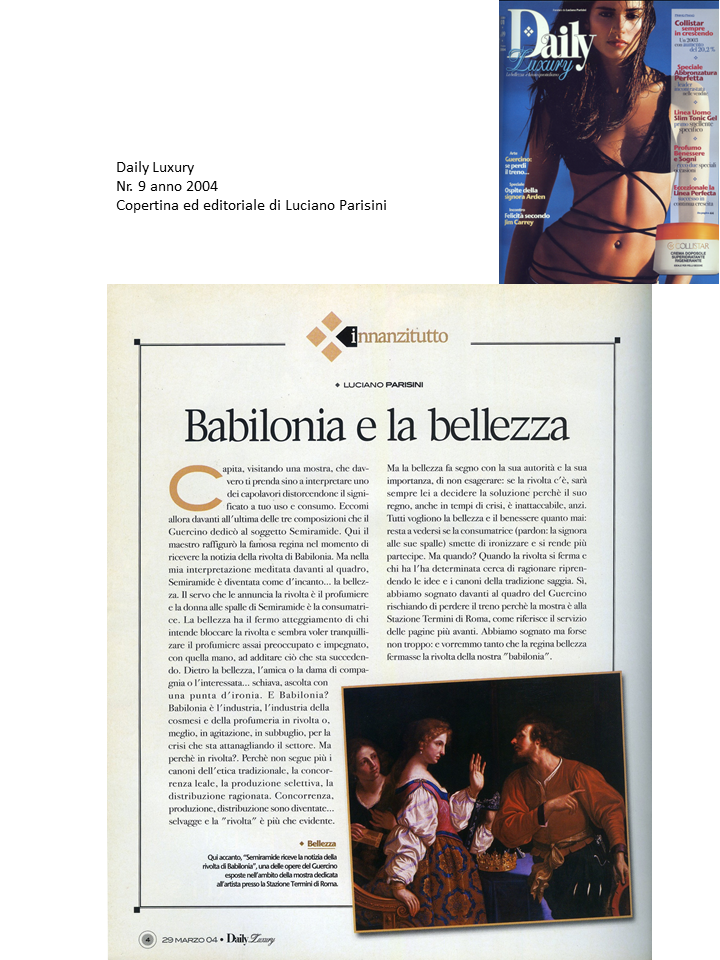 <p>Daily Luxury nr. 9 anno 2004. Editoriale di Luciano Parisini.</p>